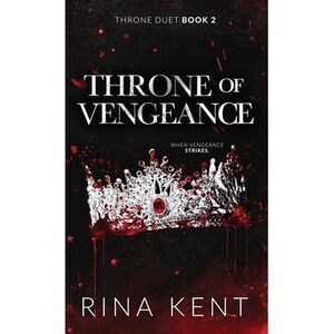 Throne of Vengeance: Special Edition Print -- Rina Kent